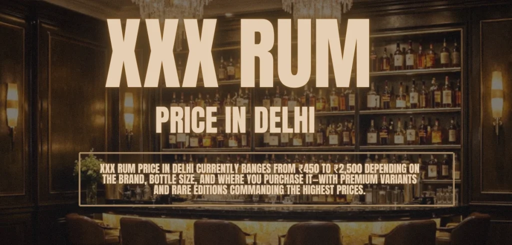 XXX Rum Price in Delhi
