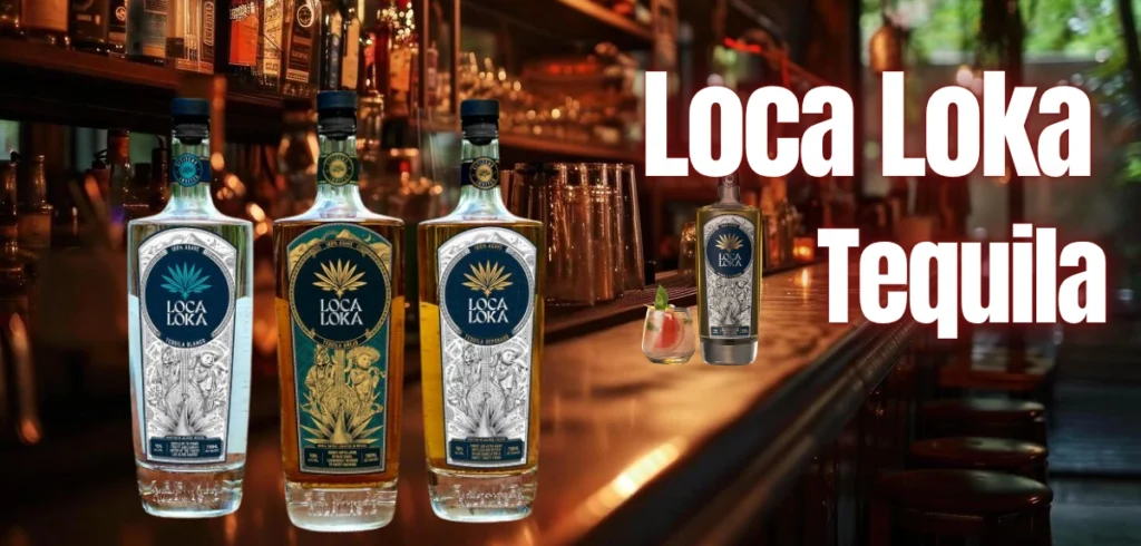 Loca Loka Tequila