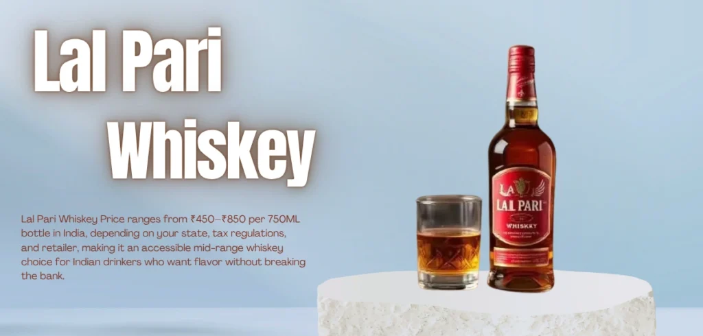 Lal Pari Whiskey Price