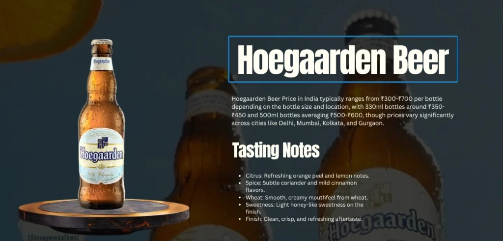 Hoegaarden Beer Price in India: Complete Pricing Guide for 2026 Hoegaarden Beer Price
